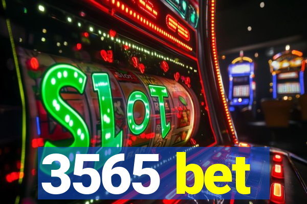 3565 bet